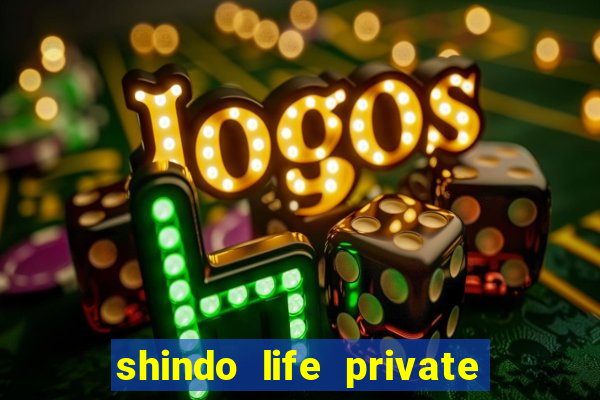 shindo life private server blaze